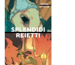 Splendidi reietti di Seven - ADD Editore, 2022