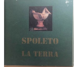 Spoleto - La terra di Aa.vv., Tipografia Spoletina
