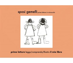 	 Sposi gemelli, prime letture in minuscolo - Elena Iirritano,  2020,  Youcanp