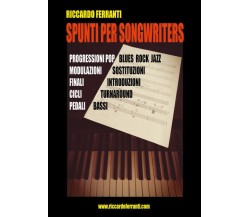 Spunti per songwriters di Riccardo Ferranti,  2021,  Youcanprint