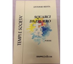 	 Squarci d’azzurro - Antonio Resta,  2000,  Gruppo Edicom 