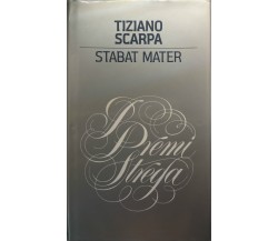 Stabat Mater - Tiziano Scarpa - Mondolibri - 2009 - G