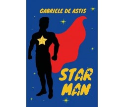 Star Man di Gabriele De Astis, 2023, Youcanprint