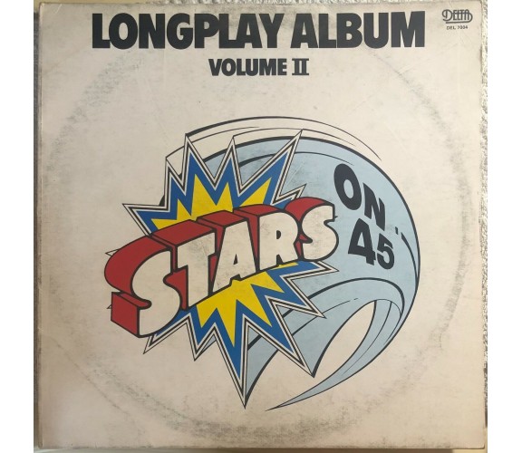 Stars On 45 Longplay Album (Volume II) VINILE di Aa.vv.,  1981,  Wea Italiana S.