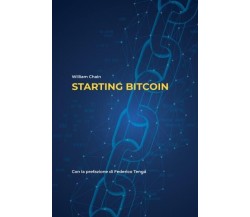 Starting Bitcoin di William Chain, 2022, Youcanprint