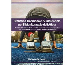 Statistica Tradizionale & Inferenziale per il Monitoraggio dell’Atleta. Per l’id
