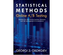 Statistical Methods in Online A/B Testing Statistics for Data-Driven Business De