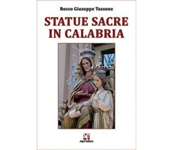 Statue Sacre in Calabria	 di Rocco G. Tassone,  Algra Editore