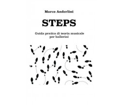 Steps guida pratica di teoria musicale per ballerini di Marco Anderlini,  2022, 