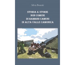  Storia & Storie non comuni di bambini camuni in alta Valle Camonica di Silvia 