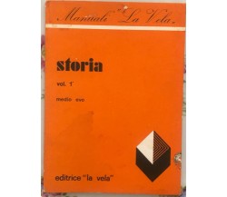 Storia Vol. 1. Medio evo di Aa.vv.,  Editrice La Vela