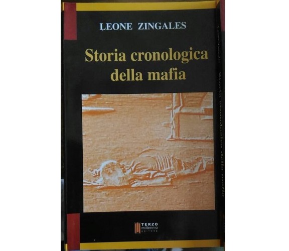 Storia cronologica della Mafia - Leone Zingales - Terzo millennio editore