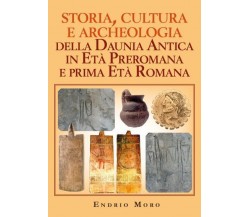Storia, cultura e archeologia della Daunia Antica in Età Preromana e prima Età R