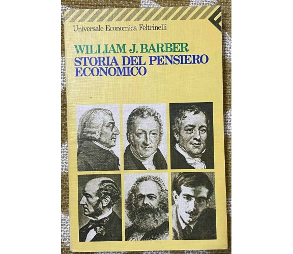 Storia del pensiero economico - William J. Barber - Feltrinelli - 1989 - M