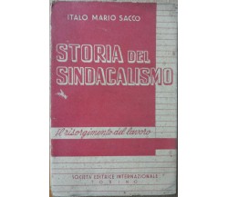 Storia del sindacalismo - Sacco -  Società Editrice Internazionale,1947 - R