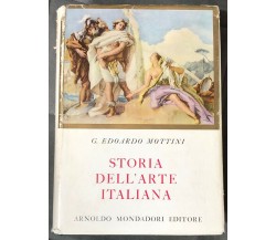 Storia dell’Arte Italiana Vol. II di G. Edoardo Mottini,  1949,  Arnoldo Mondado