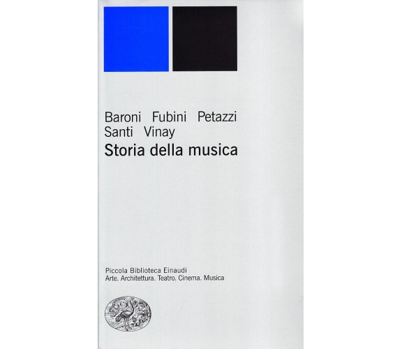 Storia della musica - Mario Baroni, Enrico Fubini, Gianfranco Vinay - 1999