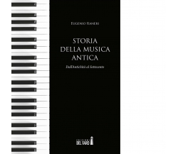 Storia della musica antica di Raneri Eugenio - Del Faro, 2019