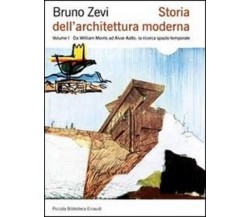 Storia dell'architettura moderna vol.1 - Bruno Zevi - Einaudi, 2010
