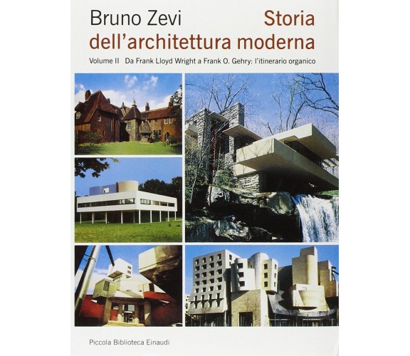 Storia dell'architettura moderna vol.2 - Bruno Zevi - Einaudi, 2010