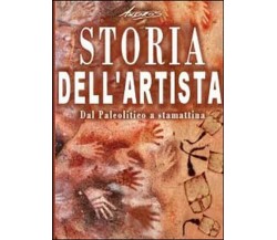 Storia dell’artista. Dal Paleolitico a stamattina (Andros, 2014, Youcanprint) ER