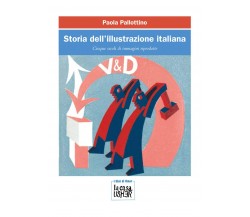 Storia dell'illustrazione italiana - Paola Pallottino - La Casa Usher, 2020