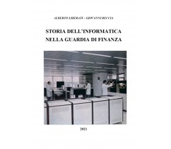 Storia dell’informatica nella Guardia di Finanza di Alberto Liberati, Giovanni R