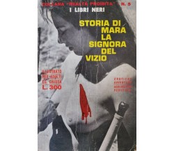 Storia di Mara la signora del vizio,  1970,  I Libri Neri - ER
