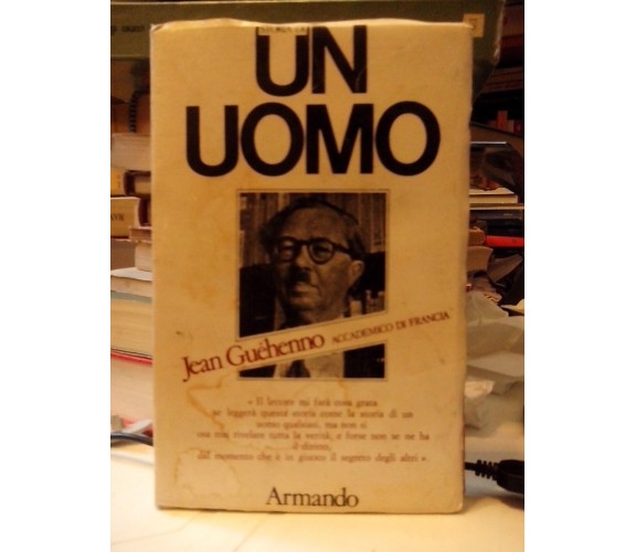 Storia di un Uomo - Guéhenno Jean - Armando editore 1979