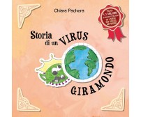 Storia di un virus giramondo	 di Chiara Pachera,  2021,  Youcanprint