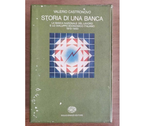 Storia di una banca - V. Castronovo - Einaudi - 1983 - AR