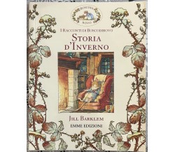 Storia d’inverno. I racconti di Boscodirovo di Jill Barklem, 2013, Emme Edizi