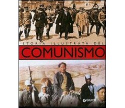 Storia illustrata del comunismo - Marcello Flores - Giunti