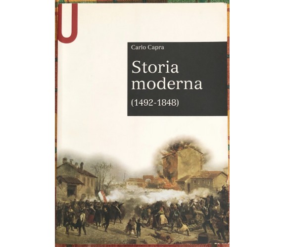 Storia moderna 1492-1848 di Carlo Capra, 2021, Le Monnier Università