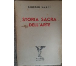 Storia sacra dell’arte - Giorgio Umani - L’Eroica,1937 - R