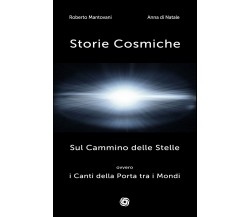 Storie Cosmiche: Sul Cammino delle Stelle ovvero i Canti della Porta tra i Mondi