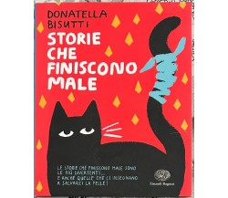 Storie che finiscono male. Ediz. a colori di Donatella Bisutti, 2017, Einaudi