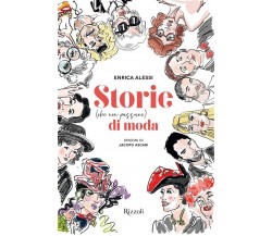 Storie (che non passano) - moda di Enrica Alessi - Mondadori electa, 2022