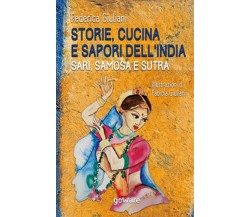 Storie, cucina e sapori dell’India. Sari, samosa e sutra, di Federica Giuliani