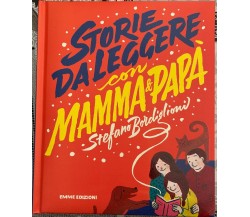 Storie da leggere con mamma e papà di Stefano Bordiglioni, 2018, Emme Edizion