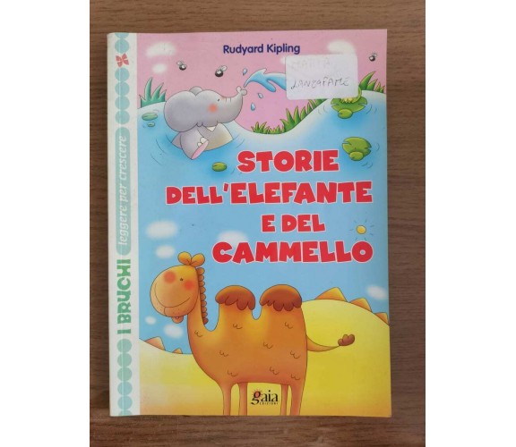 Storie dell'elefante e del cammello - V. Montonati - Gaia edizioni - 2012 - AR