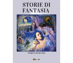 Storie di fantasia di Marco Di Russo, 2023, Youcanprint