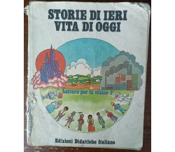 Storie di ieri vita di oggi - R. Paccariè - edizioni didattiche italiane, 1975-A