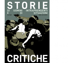 Storie di uomini intraprendenti e di situazioni critiche di Negri Luca