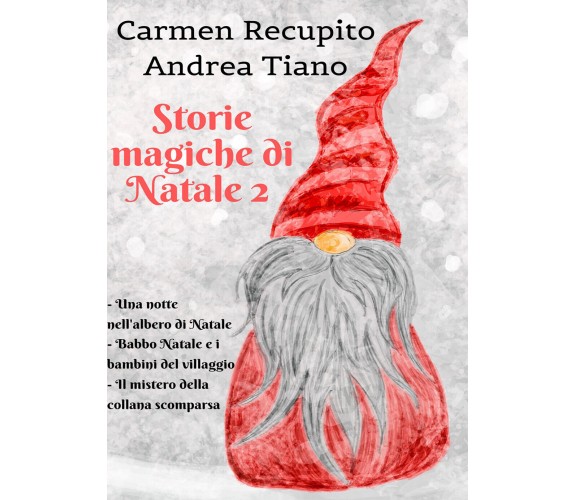 Storie magiche di Natale 2 - Carmen Recupito - Andrea Tiano,  2019,  Youcanprit