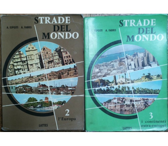 Strade del Mondo vol. 2 e 3 - Esposti, Fabbris - Lattes & C. Editori - R