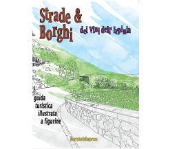 Strade e Borghi dei Vini dell’Irpinia. Guida turistica illustrata a figurine	 