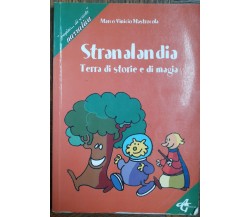Stranalandia - Mastrocola - AG Edizioni,2008 - R