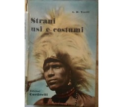 Strani usi e costumi	- A.h. Verril,  1956,  Edizioni Corticelli  (intonso)