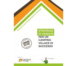 Strategie di vendita per un camping village di successo di Riccardo Viroli, Silv